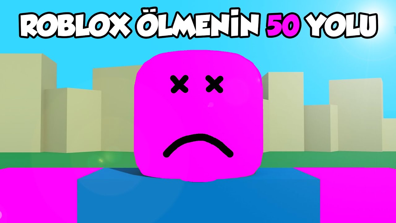 50 FARKLI ŞEKİLDE ÖLMEK!
