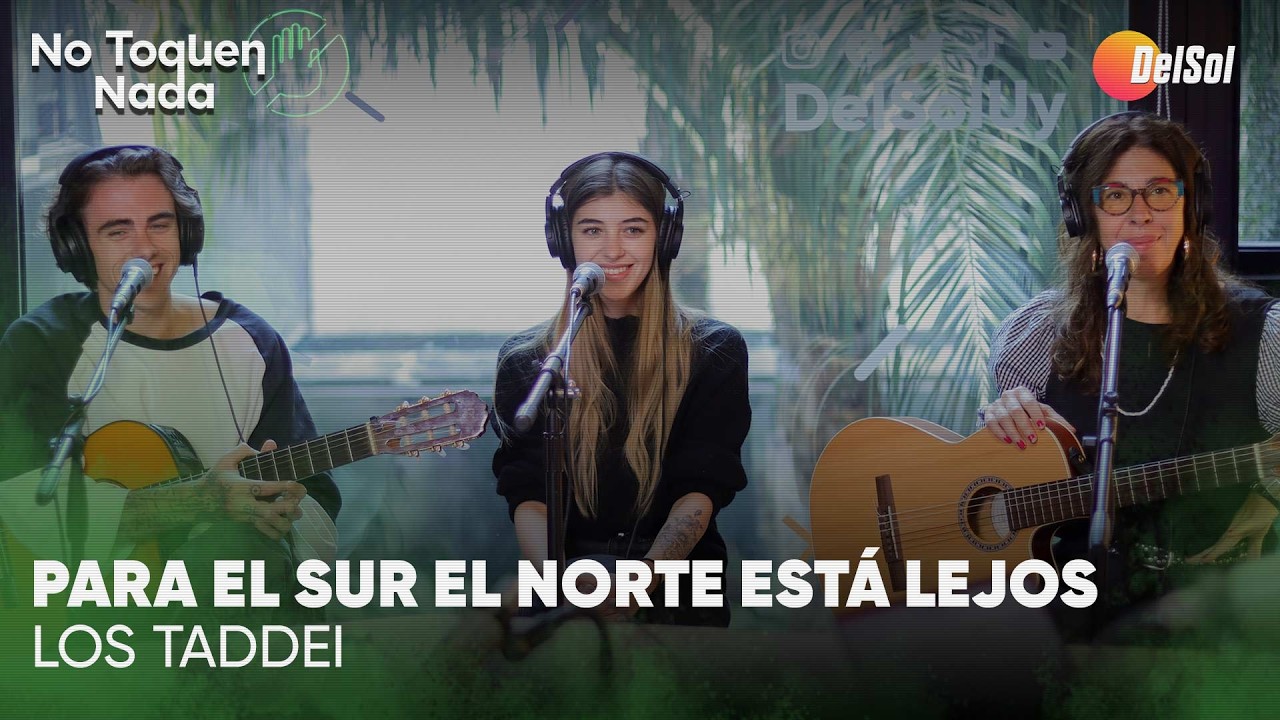 #NoToquenNada | Los Taddei: Para el sur el norte est&aacute; lejos