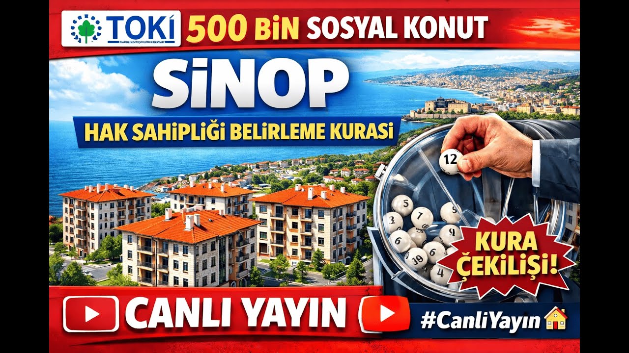 TOKİ 500 Bin Sosyal Konut SİNOP Hak Sahipliği Belirleme Kurası 🔴 | Canlı Yayın 