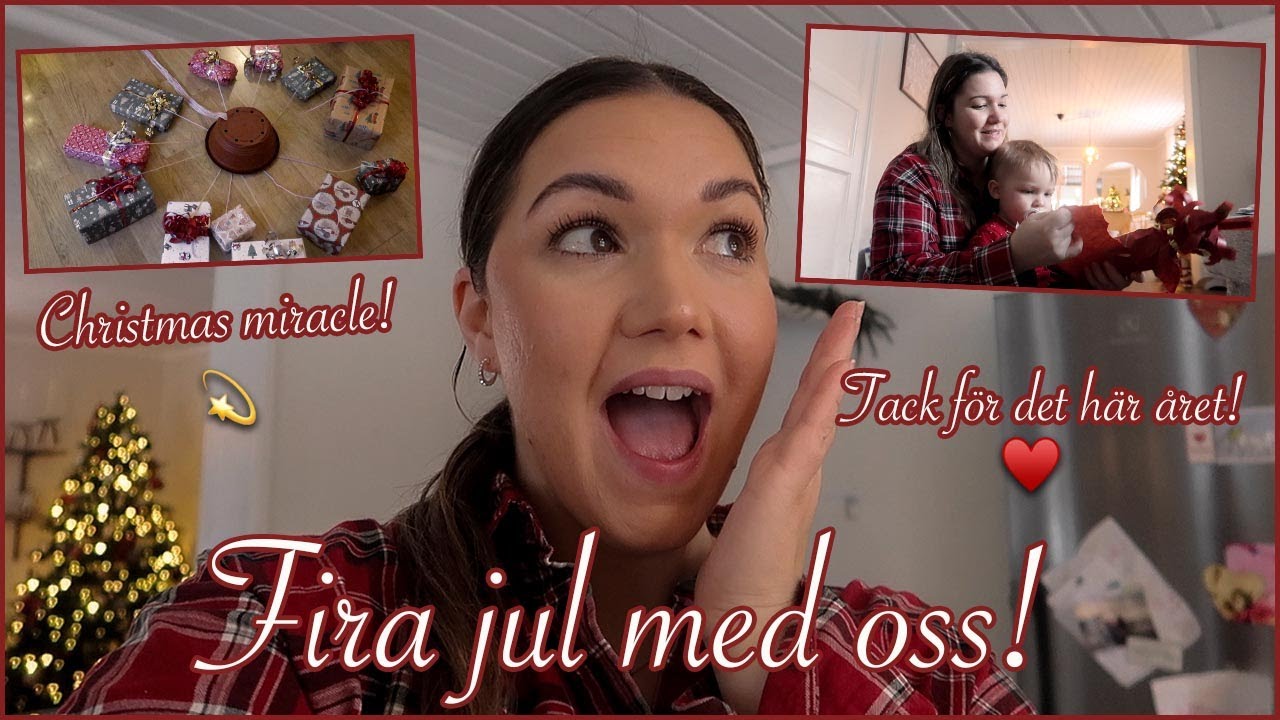 FIRA JUL MED OSS! GOD JUL OCH TACK FÖR DET HÄR ÅRET! 🎄♥️ VLOGG 208