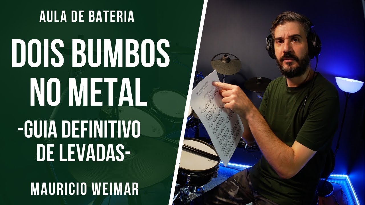 DOIS BUMBOS NO METAL - Guia de levadas para bateria, por Mauricio Weimar