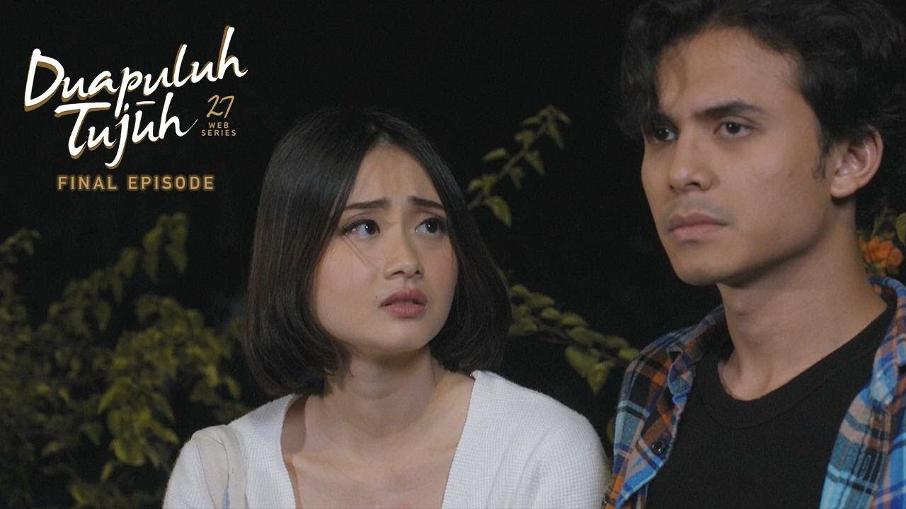 Dua Puluh Tujuh | Web Series | 12/03/2020 | Final Episode