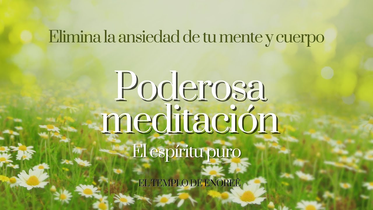 Poderosa meditación guiada del espíritu puro | Calmar la ansiedad y las preocupaciones