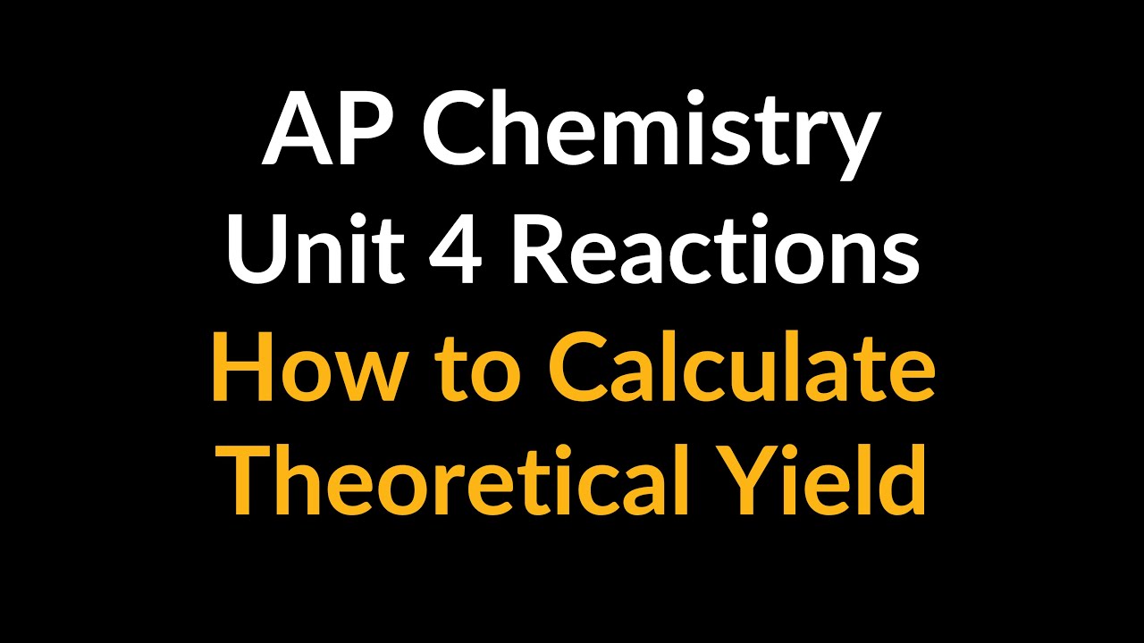 How to Determine Theoretical Yield - AP Chemistry Unit 4 Chemical Reactions Multiple Choice Problem
