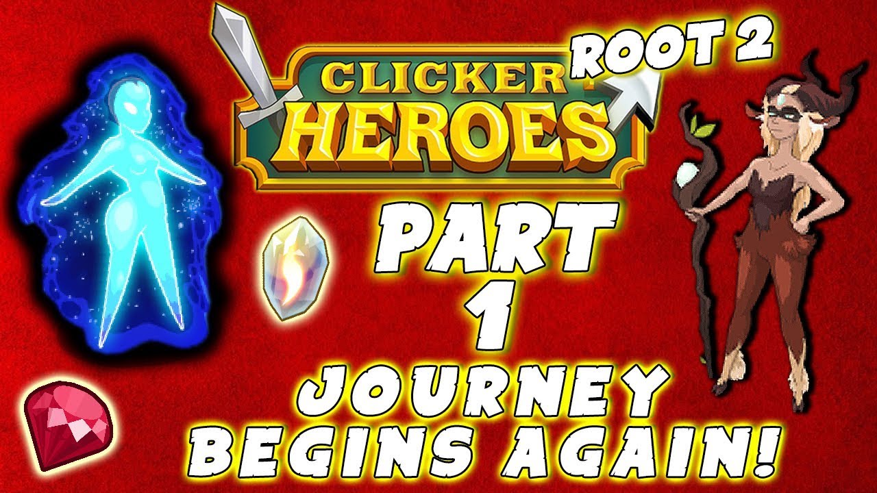Clicker Heroes Root 2: JOURNEY BEGINS AGAIN! - Walkthrough Guide #1 - PC Gameplay