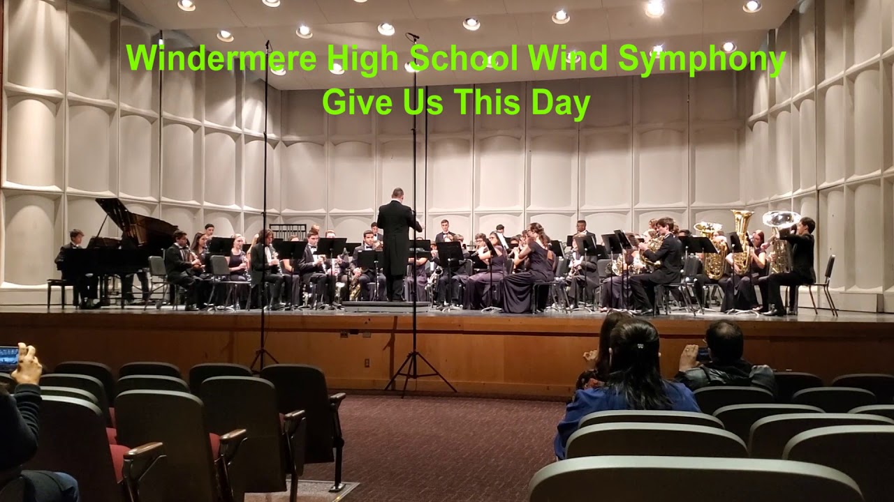 Windermere High School Wind Symphony Give Us This Day