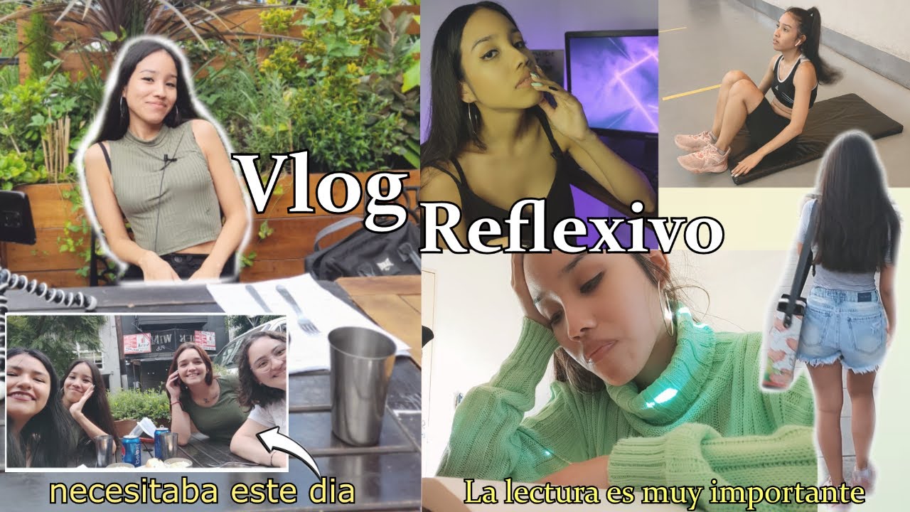 Las acciones que realizo para sentirme mejor | Vlog reflexivo