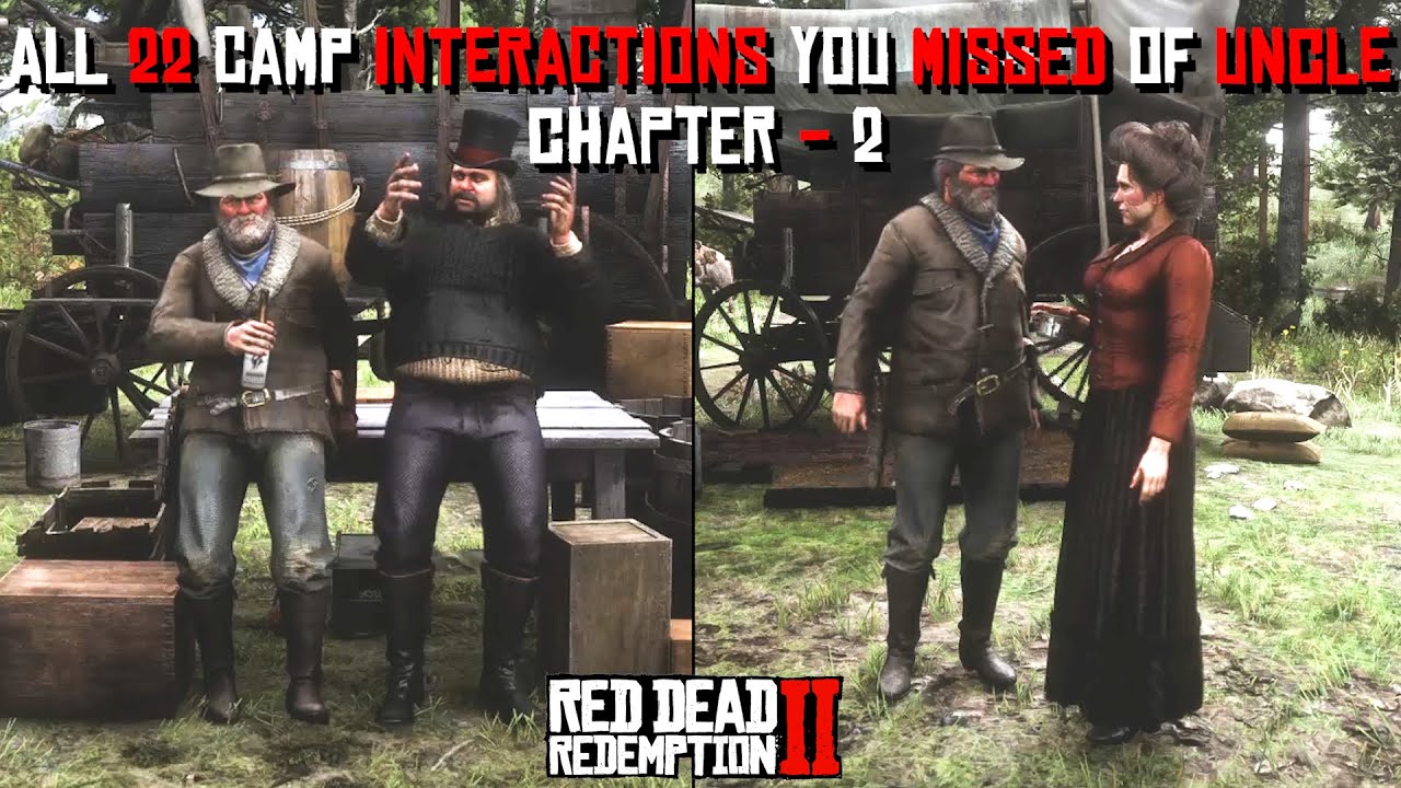 All 22 Camp Interactions You Missed Of Uncle In Chapter 2 In Red Dead Redemptions 2