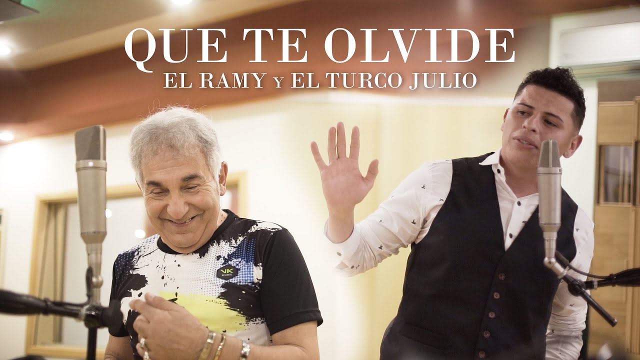 El Ramy y El Turco Julio - Que Te Olvide