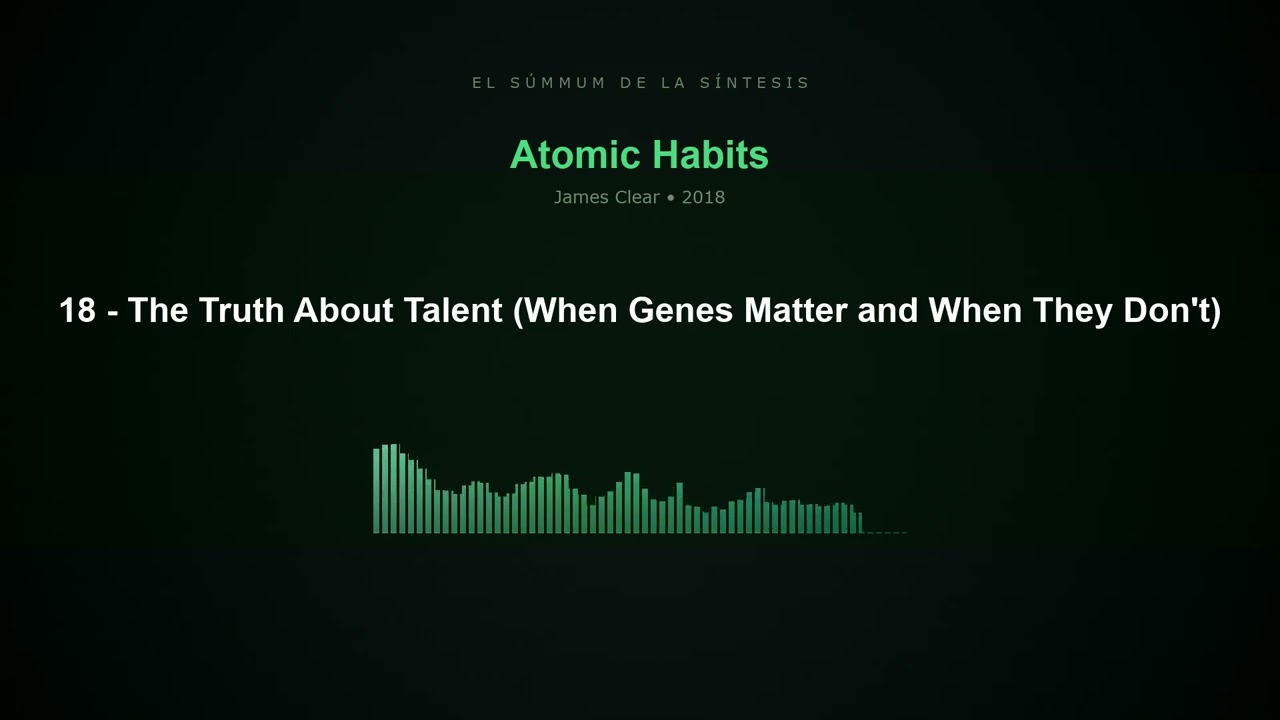 18 - The Truth About Talent (When Genes Matter and When They Don't)