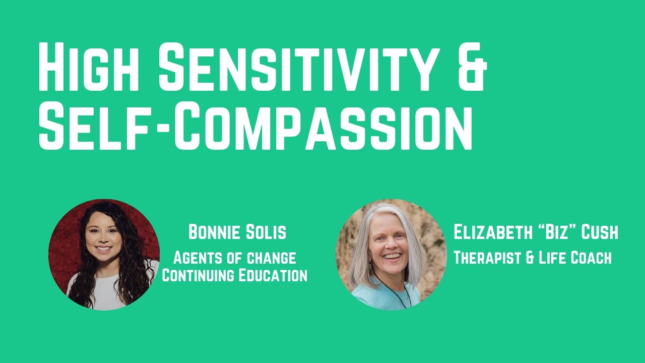 High Sensitivity and Self-Compassion (1 General CE Credit)