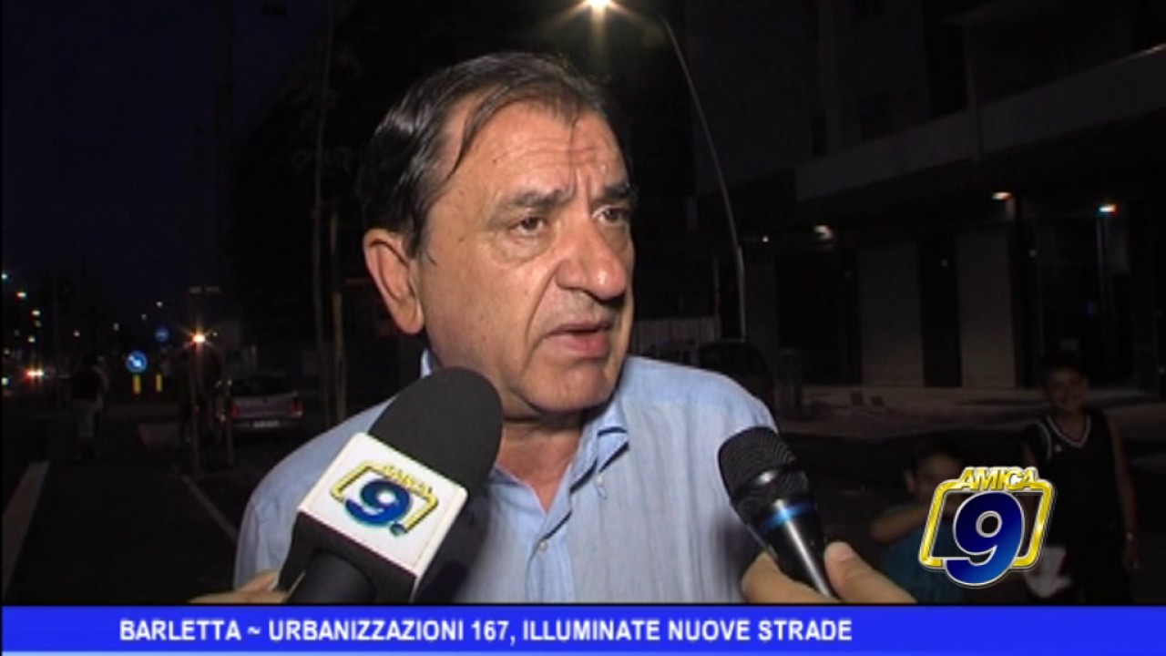 Barletta  | Urbanizzazione 167, illuminate nuove strade