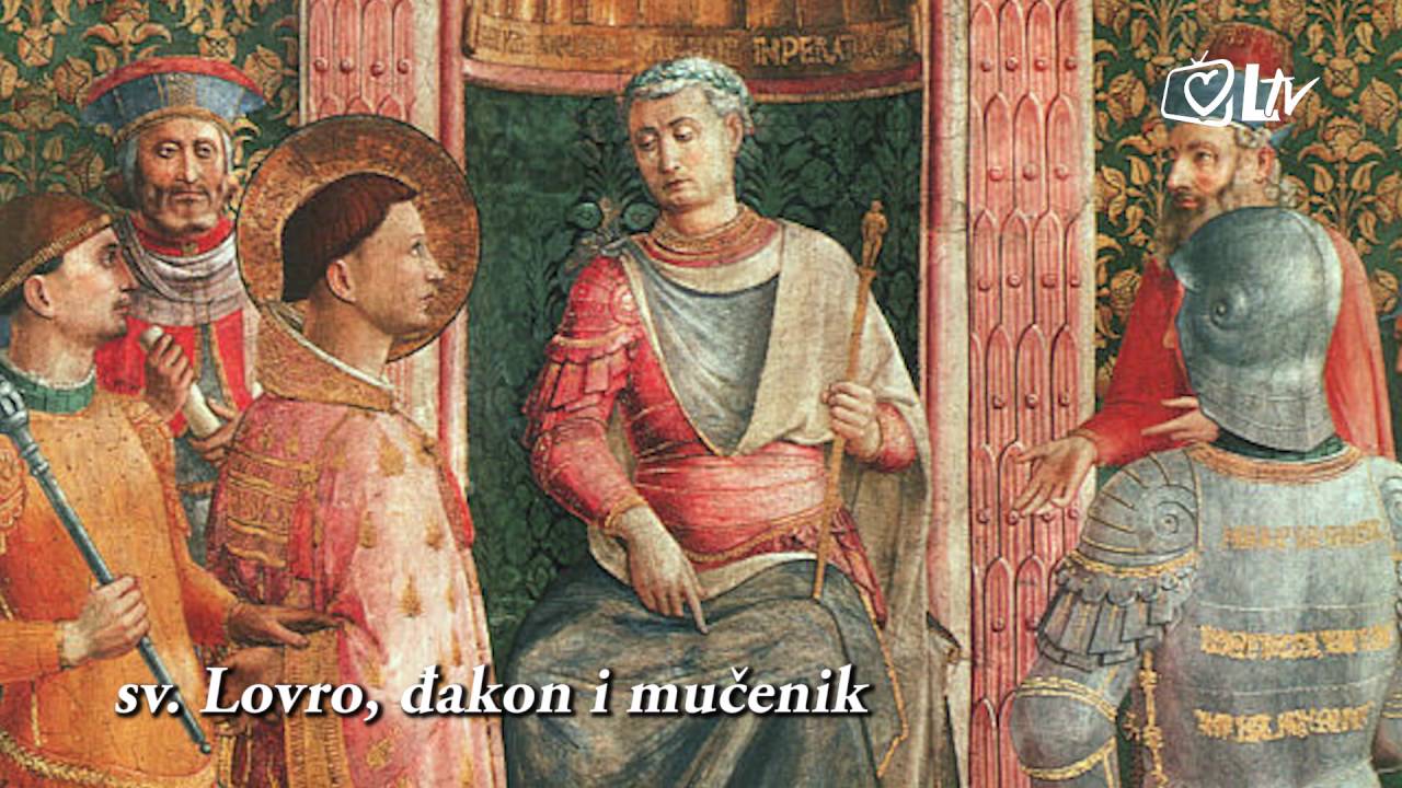 Katolički kalendar - 10.8.2016. - Blagdan svetog Lovre, đakona i mučenika