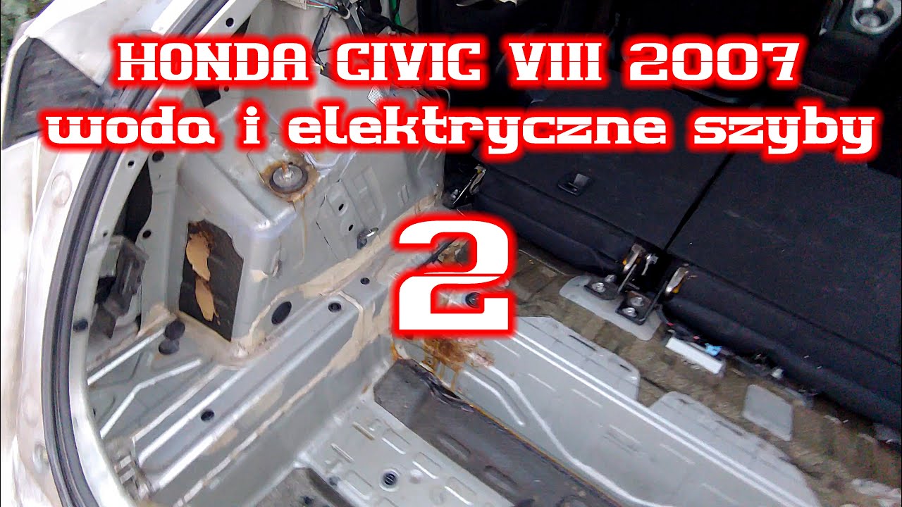 Honda Civic VIII 2007r - woda i elektryczne szyby - część 2