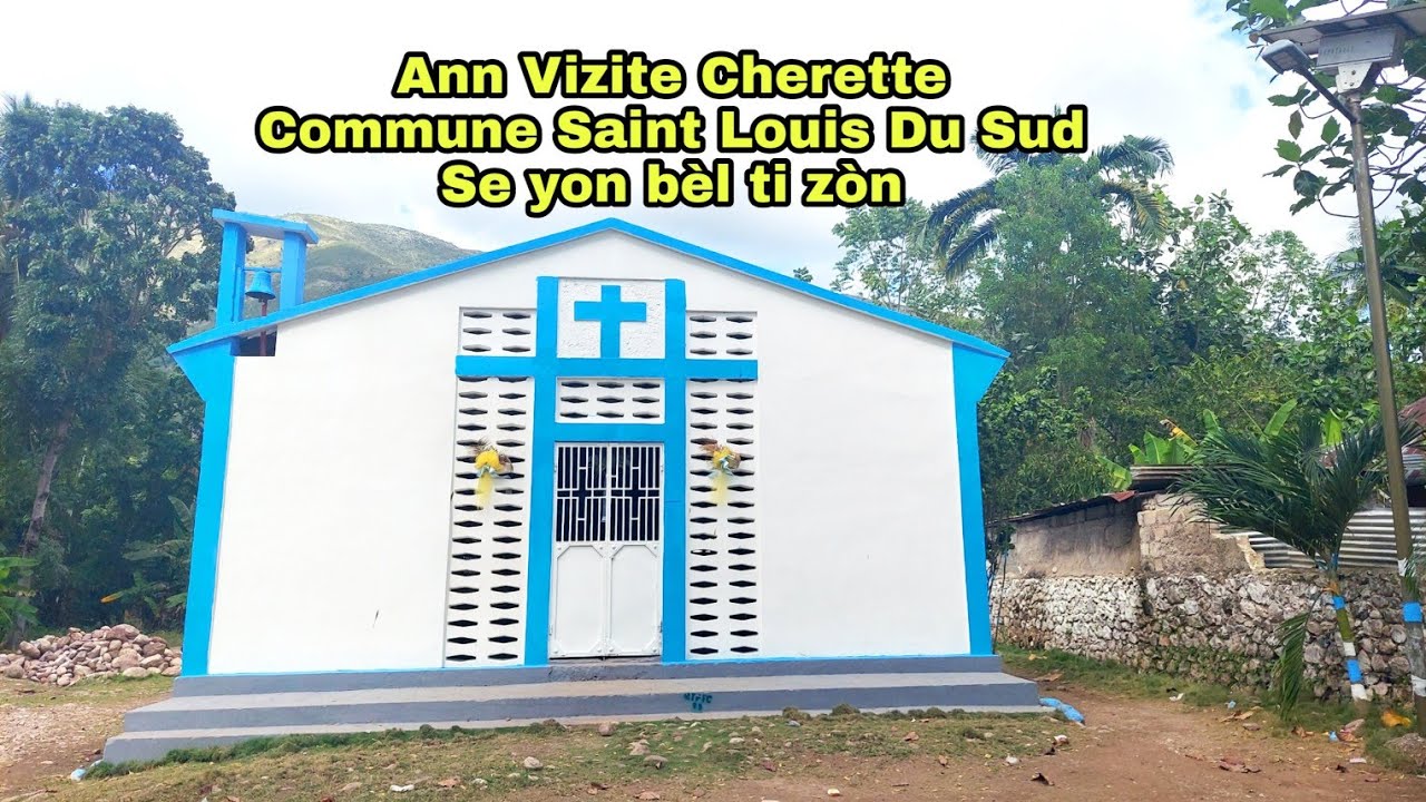 Ann al vizite Cherette nan Commune Saint Louis Du Sud, Se yon bèl zòn ki merite anpil bagay.