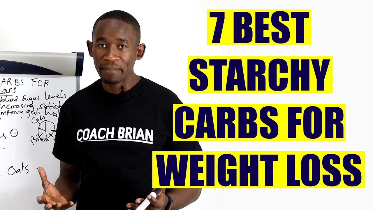 7 Best Starchy Carbs for Weight Loss