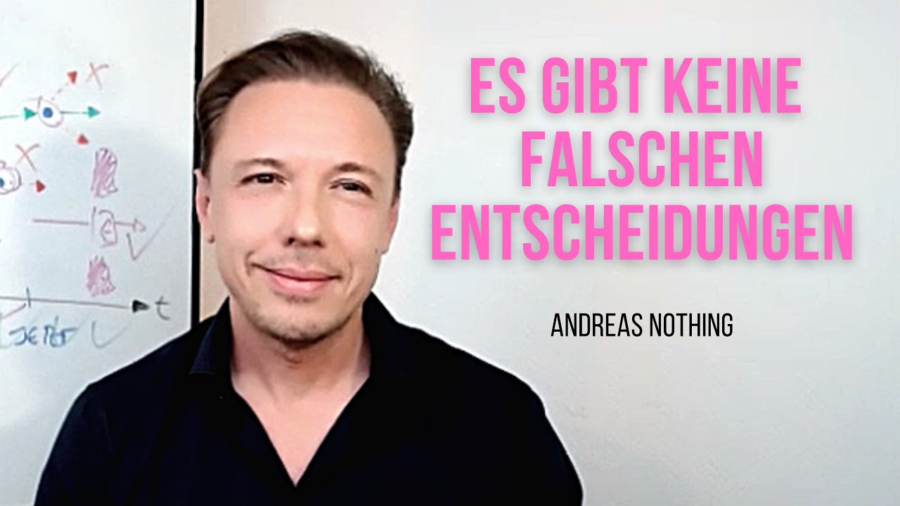 Du liegst mit deinen Entscheidungen immer richtig I Andreas Nothing
