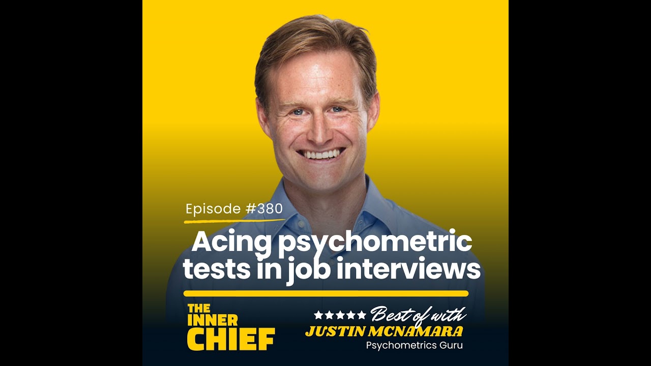 380. Psychometrics Guru Justin McNamara on improving recruitment selection, performance predictio...