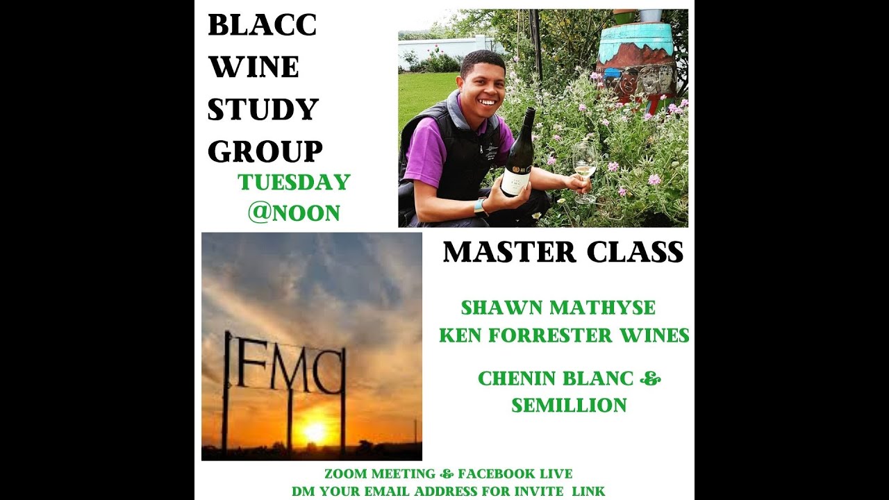 Blacc Wine Study Group and Master Class with Shawn from Ken Forrester