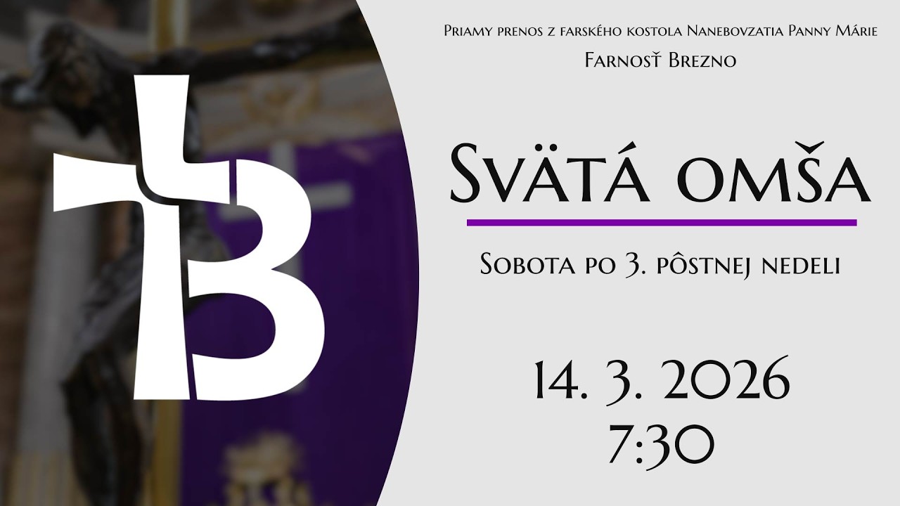 NAŽIVO │ Sobota po 3. pôstnej nedeli │ Svätá omša │ 14. 3. 2026 │ 7:30