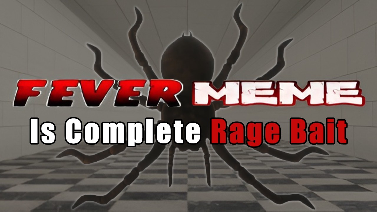 Fever Meme Is Complete Rage Bait...