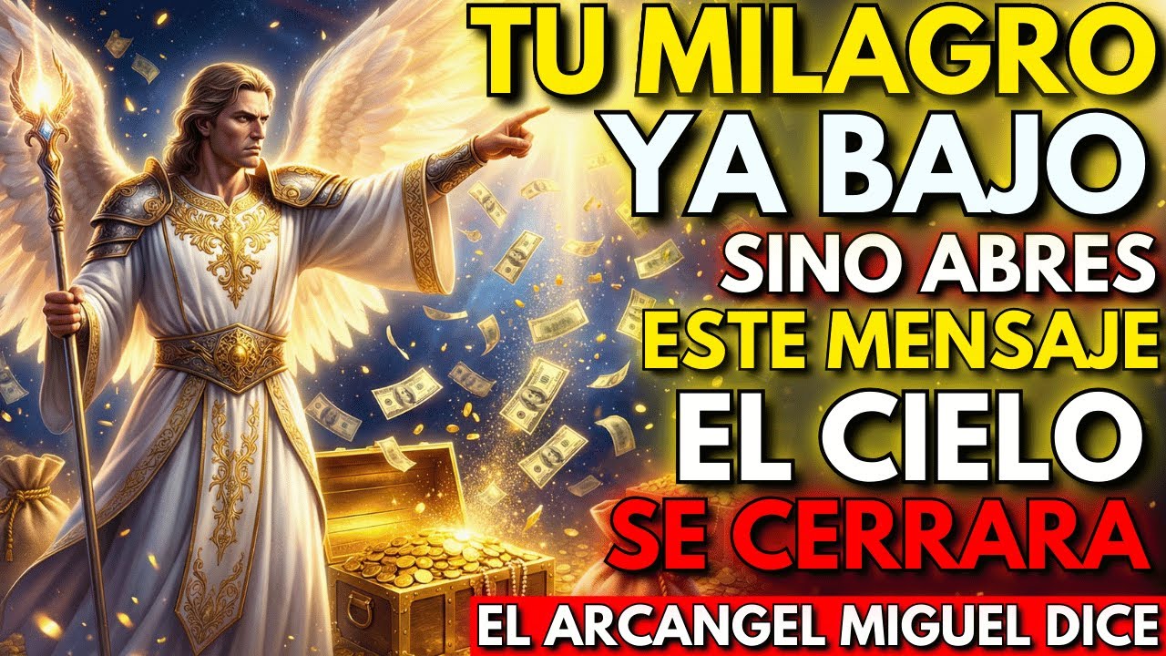 HOY el Arcángel Miguel baja tu milagro: no ignores esta señal del cielo