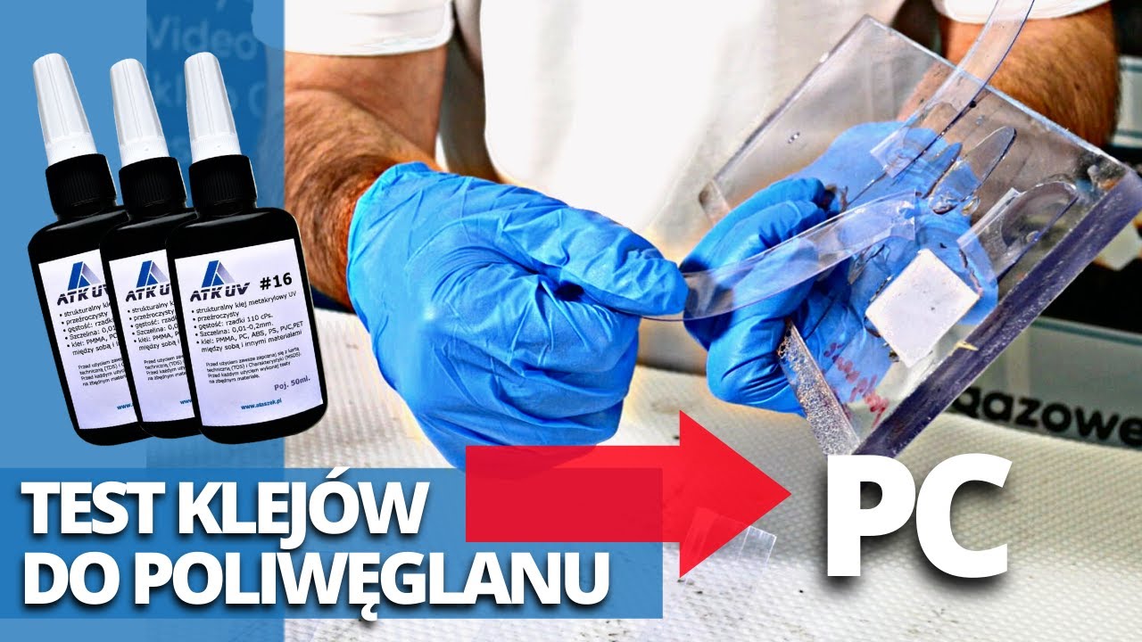 Testujemy Kleje Do Poliwęglanu (PC)  - ATK UV