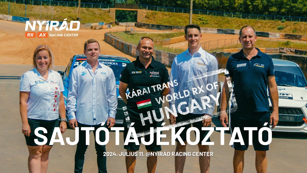 Sajtótájékoztató - Kárai Trans World RX of Hungary - Nyirád Racing Center 2024.07.11.
