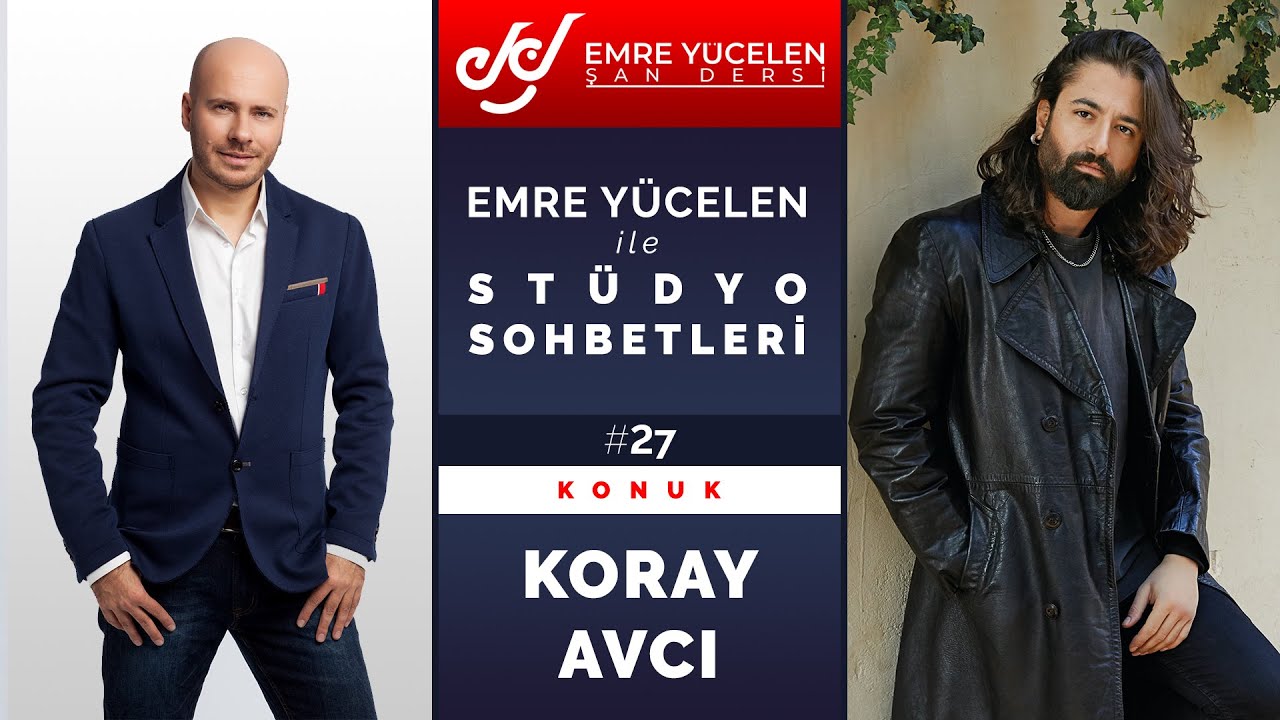 Koray Avcı #SöyleyecekSözümVar - Emre Yücelen ile Stüdyo Sohbetleri #27