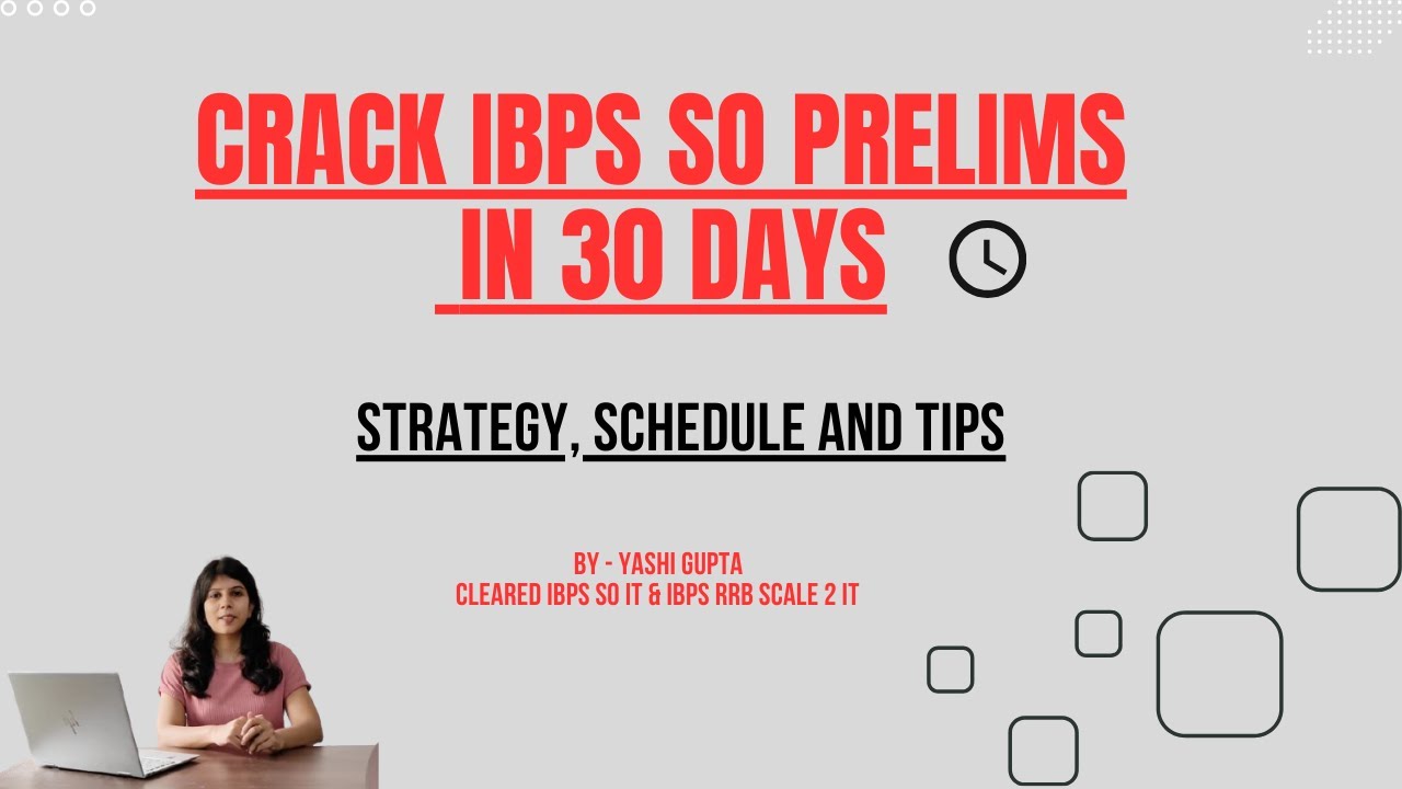 CRACK IBPS SO PRELIMS IN 30 DAYS | STRATEGIES, SCHEDULE AND TIPS