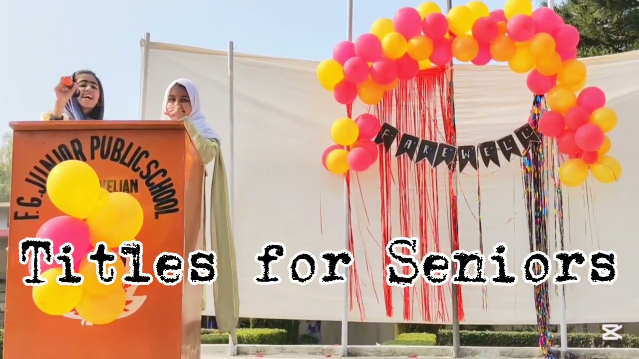 Titles for Seniors in Farewell Party