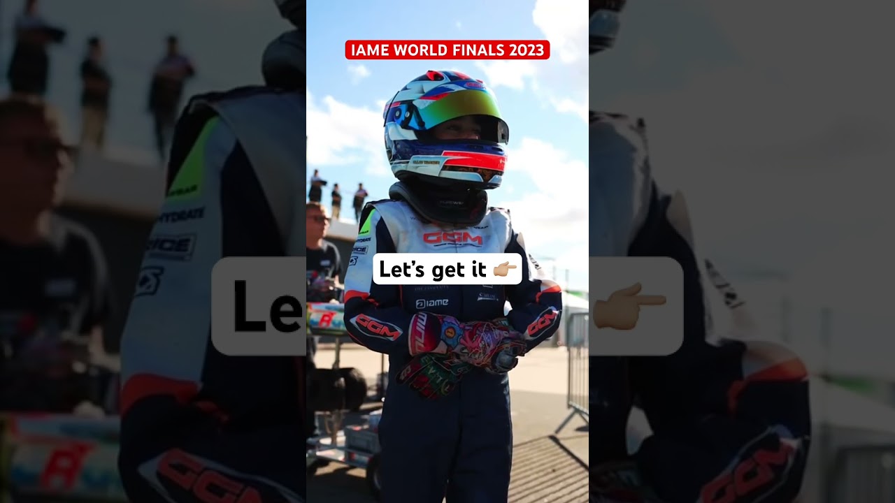 IAME World Finals 2023 - Let’s get it! 