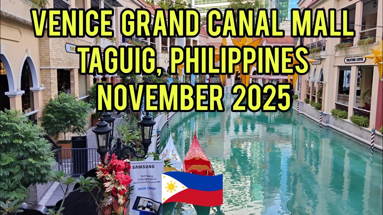 November 2025 - Philippines (Taguig, Venice Grand Canal Mall)