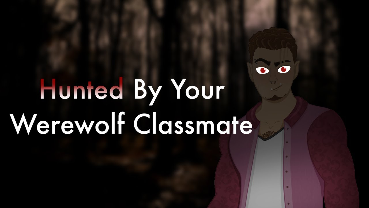 [M4A] Hunted By A Werewolf Classmate [ASMR Roleplay] [Fantasy] [Werewolf x Human Listener] [Evil AU]