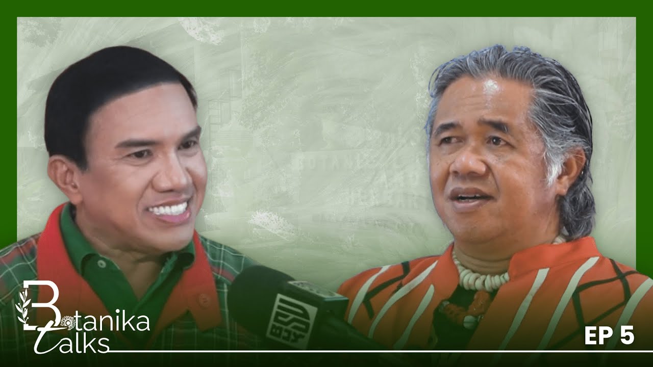 BotanikaTalks Ep 5: Datu Rodelio “Waway” Linsahay Saway