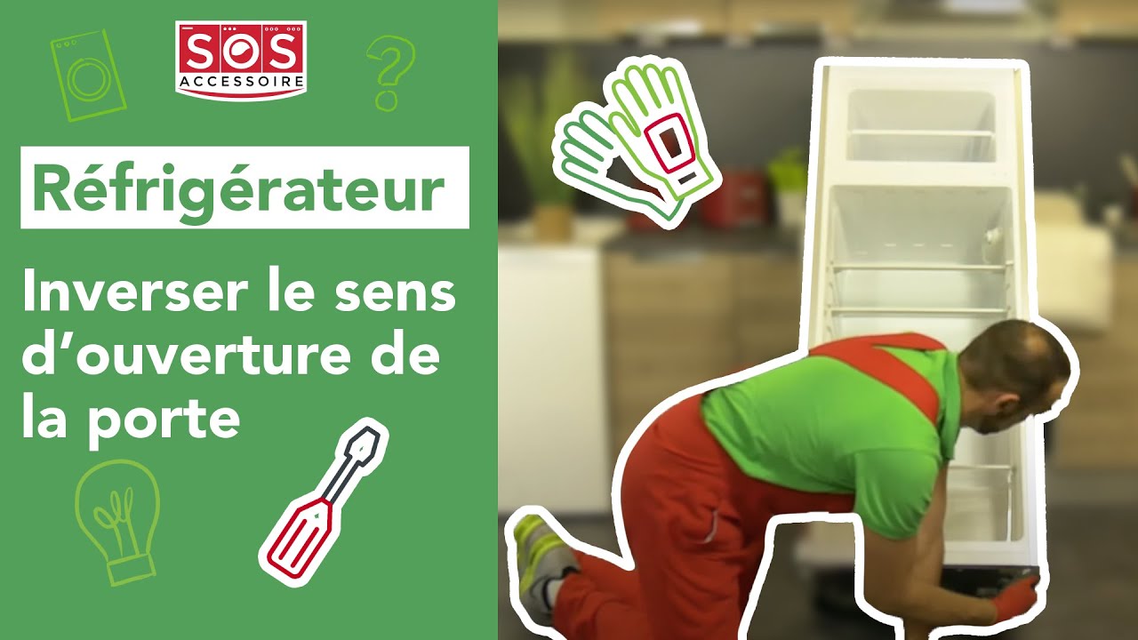 Comment inverser le sens d'ouverture de la porte de mon réfrigérateur ?
