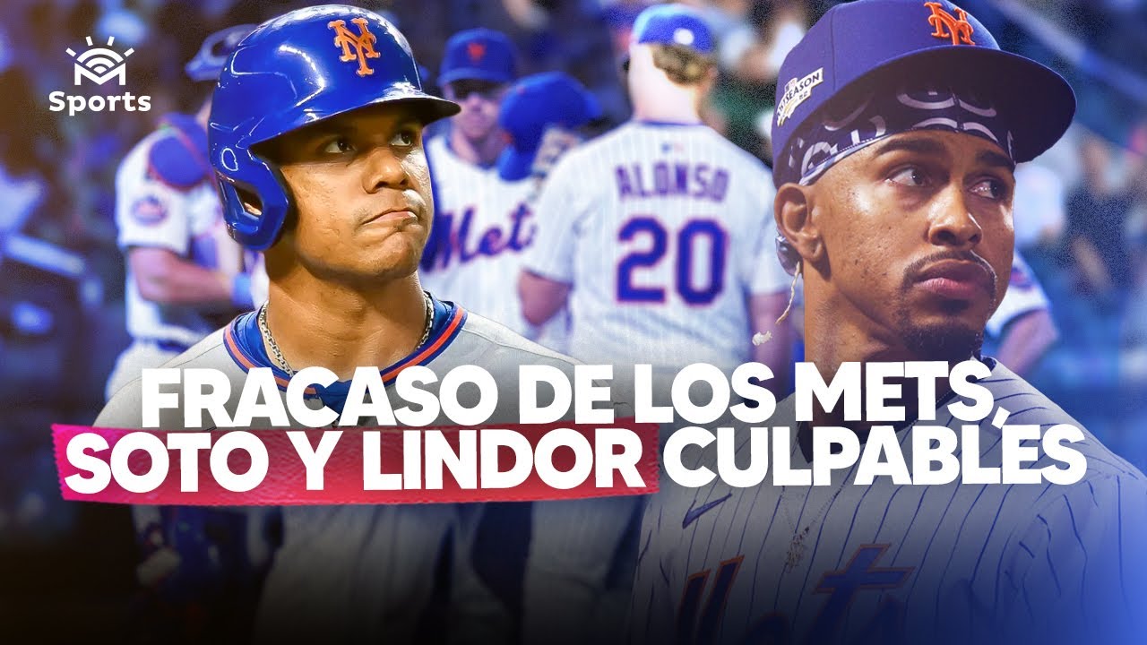 Juan Soto y Francisco Lindor ¿culpables del fracaso de los Mets? - Las Deportivas en Vivo