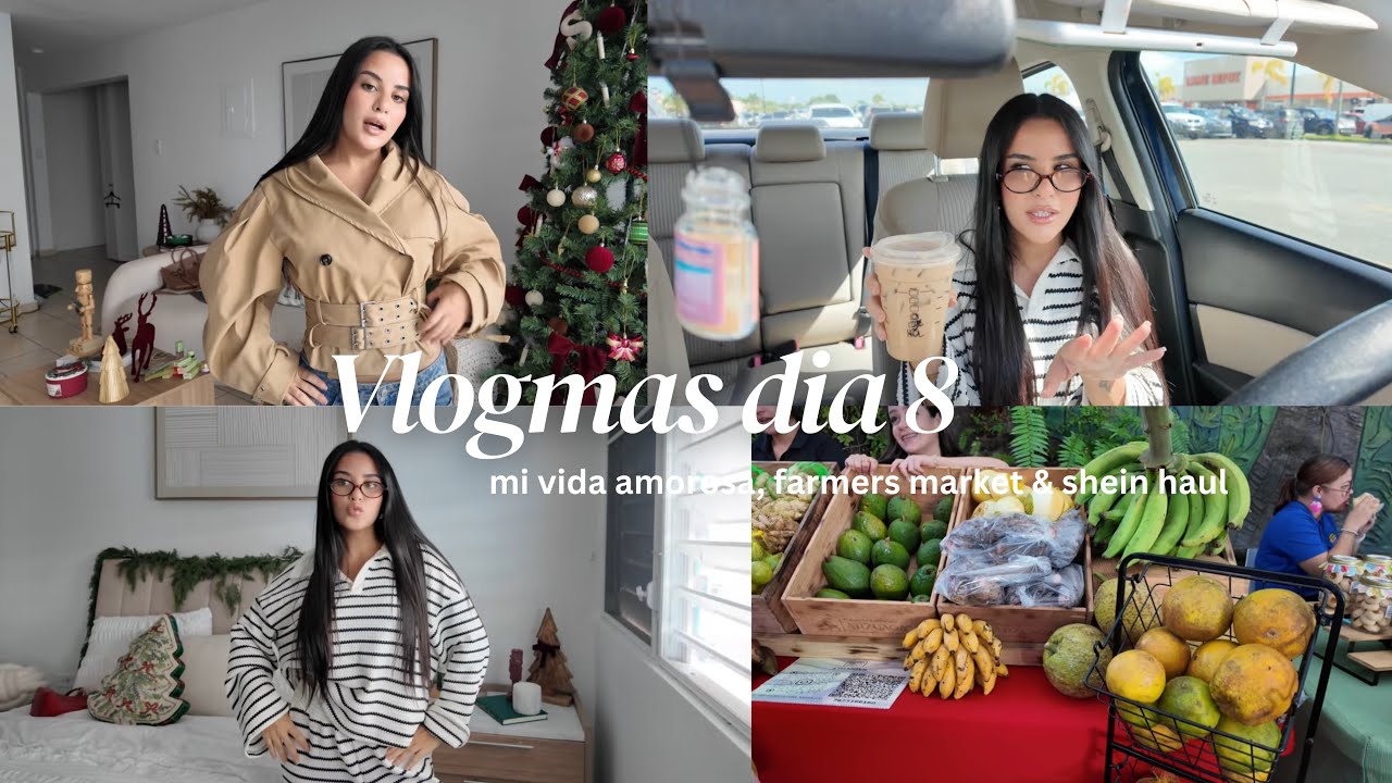 VLOGMAS DIA 8 🎄 mercado navideño, mi vida amorosa & haul de shein