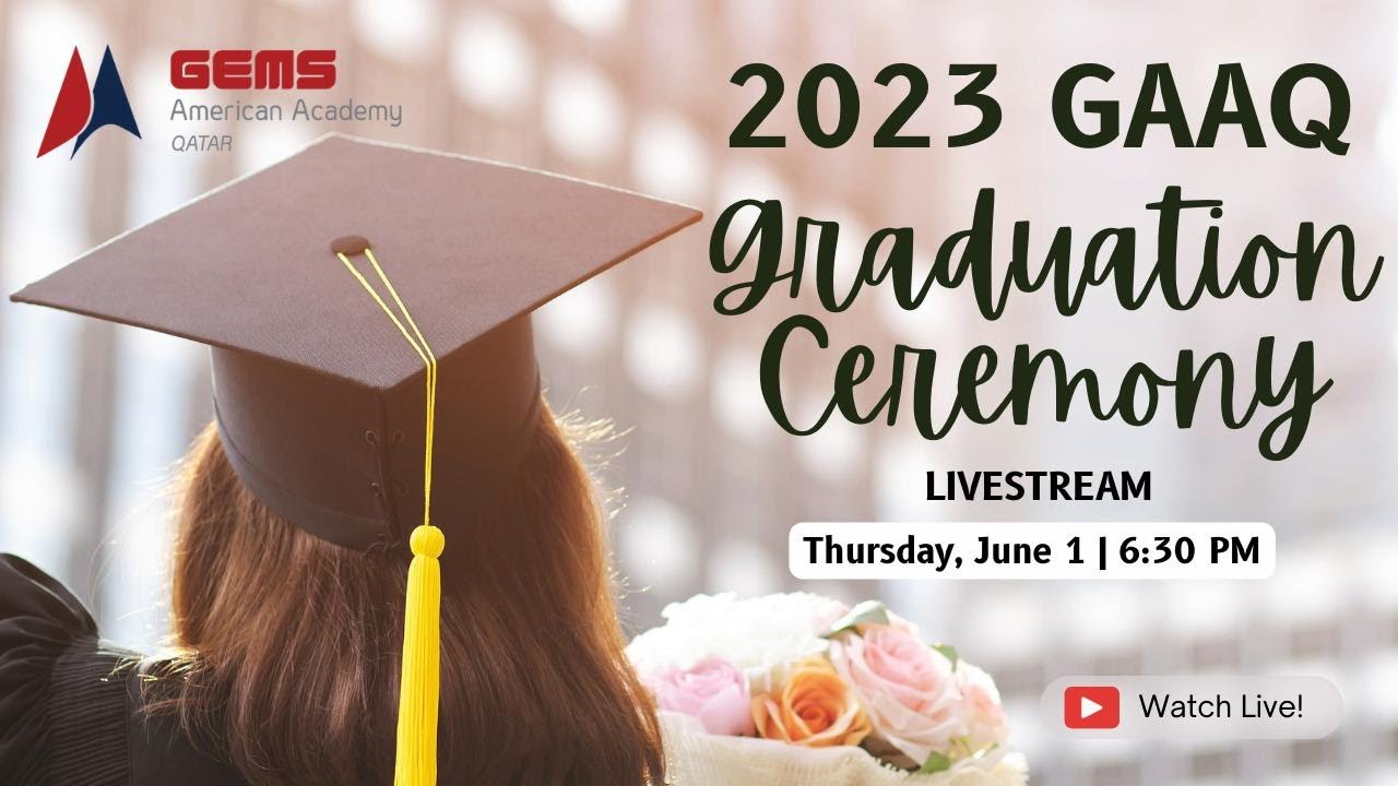 2023 Graduation Ceremony with GEMS American Academy Qatar