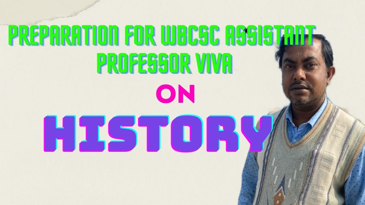 Preparation for WBCSC Assistant Profesor Viva on History with Dr  Madhusudan Mandal