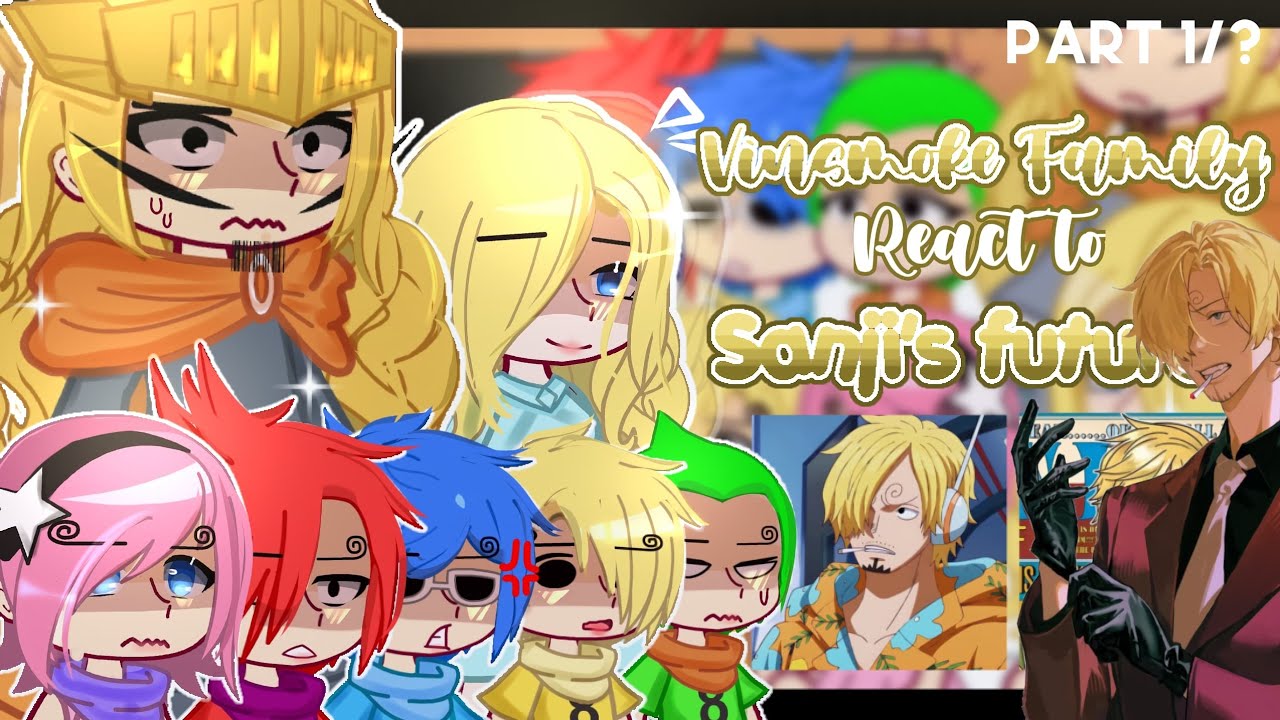 — (PAST) ✨️🔥Vinsmoke family react to Sanji's future 👨‍🍳⁉️ [] One piece react [] PART 1/?