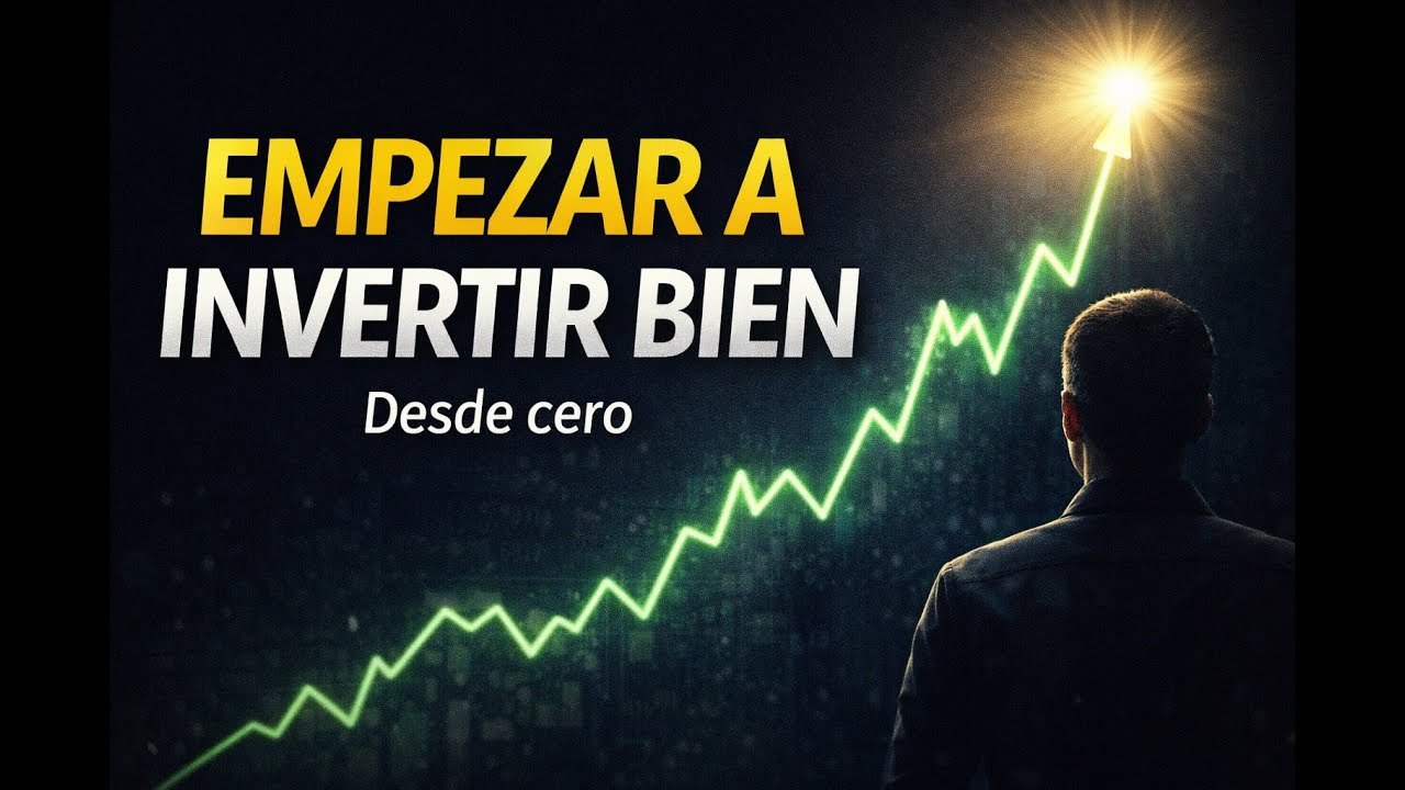 Cómo empezar a invertir desde cero (sin cometer errores)