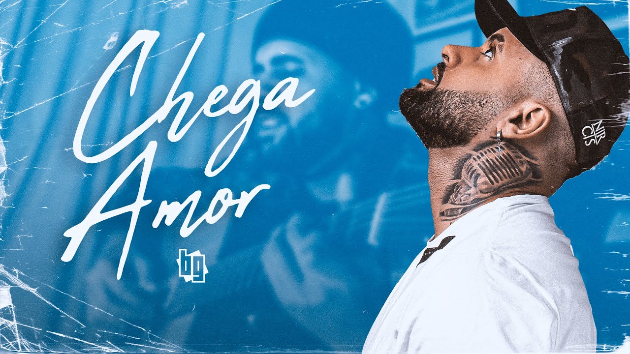 BG - Chega Amor