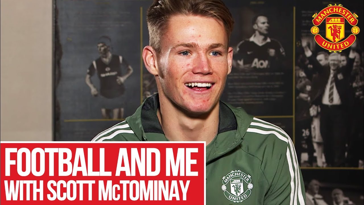 Scott McTominay | Football and Me | Manchester United