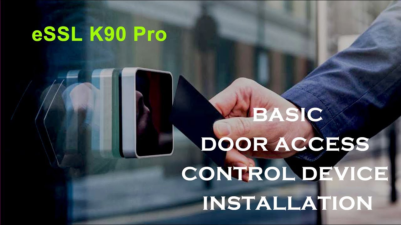 eSSL K90 Door Access Control Installation