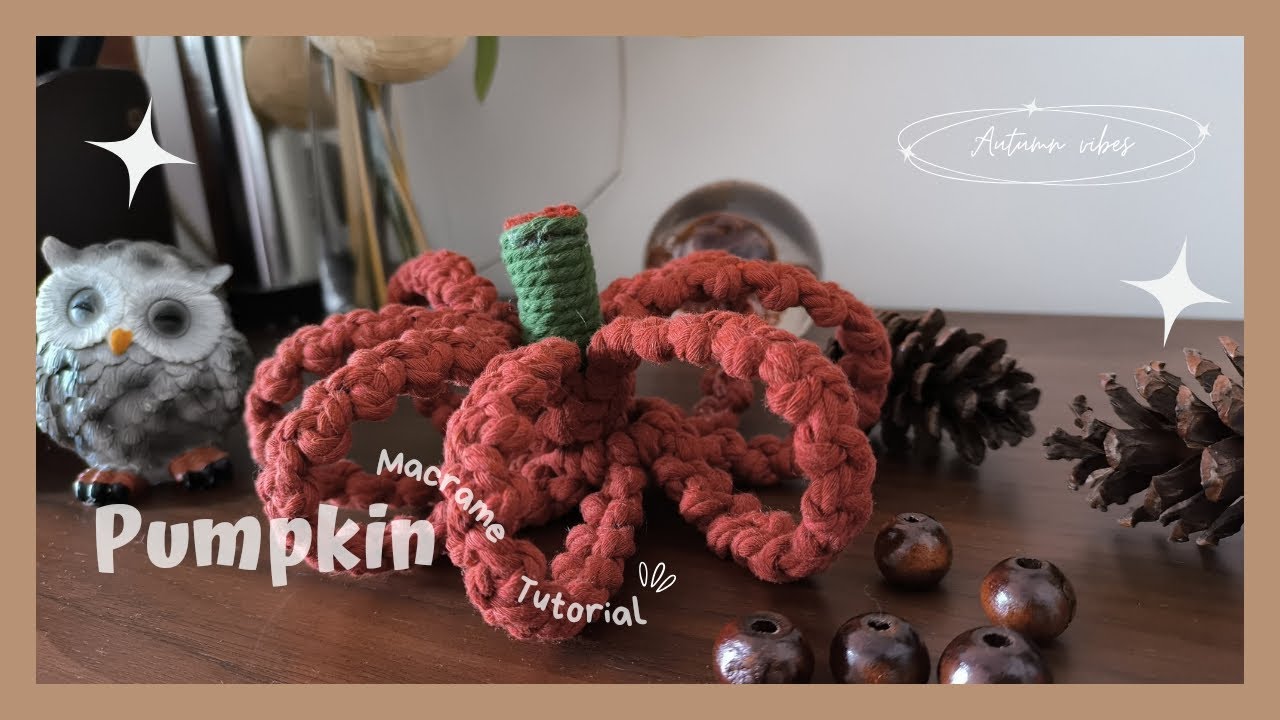Diy macrame pumpkin || autumn decorations || macrame tutorials