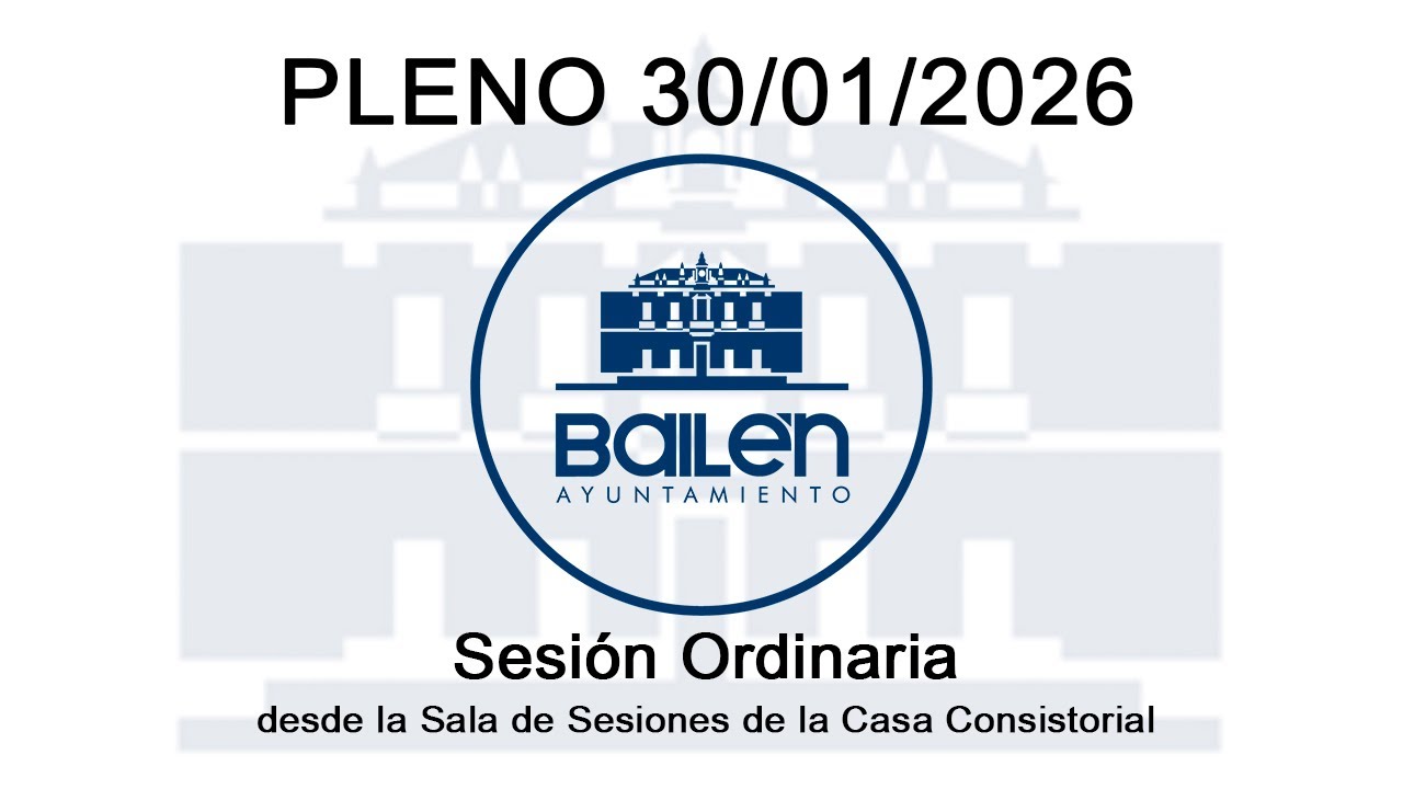 PLENO ORDINARIO 30/01/2026. BAILÉN