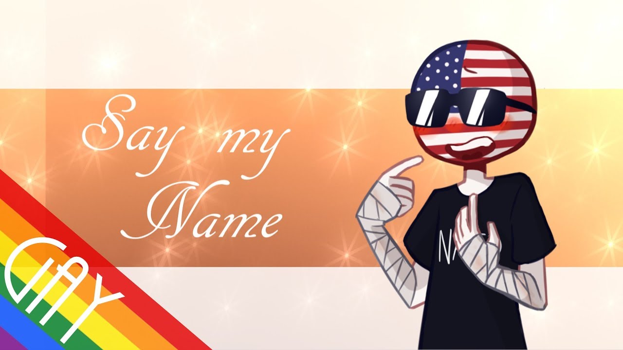 say my name(gay) countryhumans RusAme