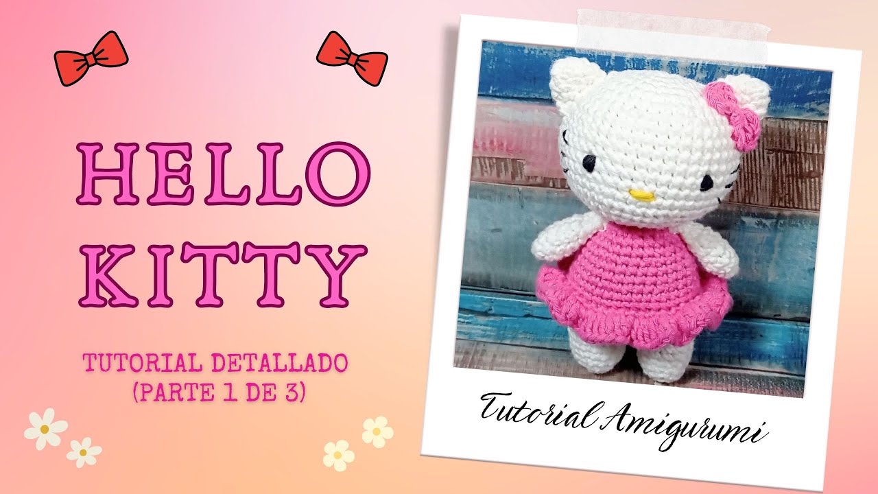Cómo Hacer a Hello Kitty Amigurumi (Parte 1 de 3)