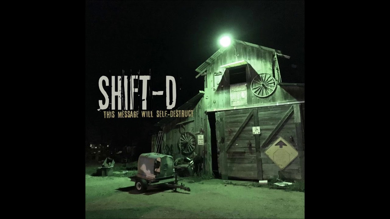Shift-D - This Message Will Self Destruct (Full Album - 2018)